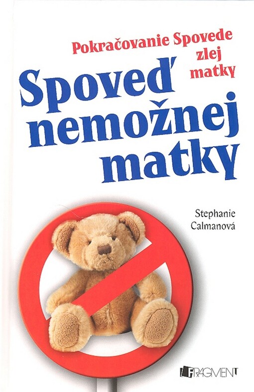 Spoveď nemožnej matky: Calmanová Stephanie