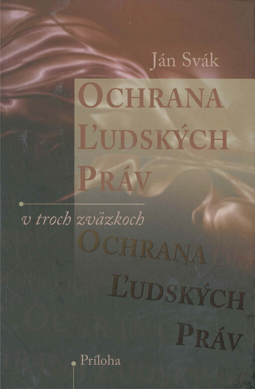 Ochrana ľudských práv v troch zväzkoch. Príloha