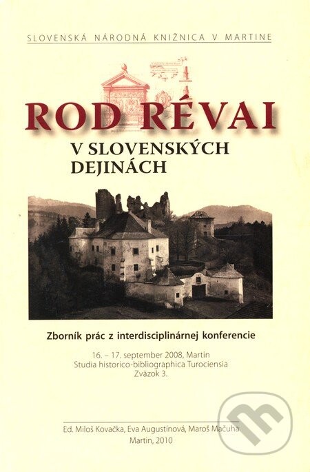 Rod RĂ©vai v slovenskĂ˝ch dejinĂˇch 