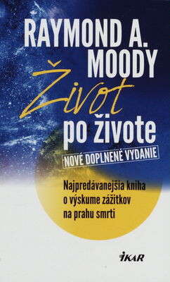 Život po životě - Raymond A. Moody Jr.