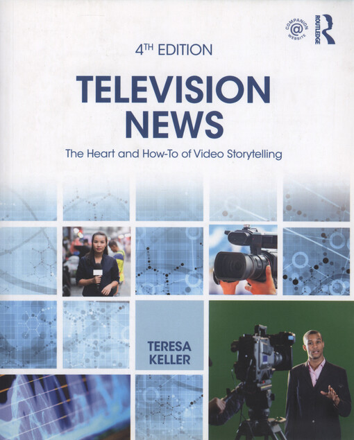 Television news : the heart and how-to of video storytelling