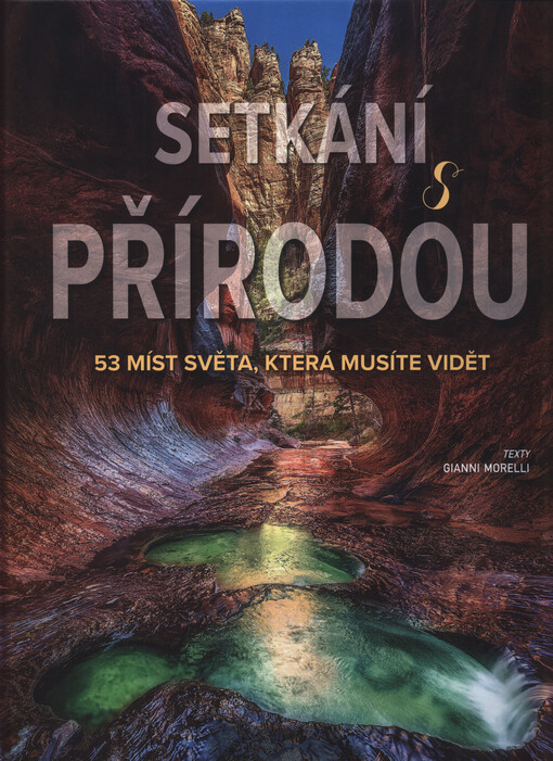 Setkání s přírodou : 53 míst světa, která musíte vidět