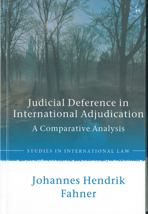 Judicial deference in international adjudication : a comparative analysis