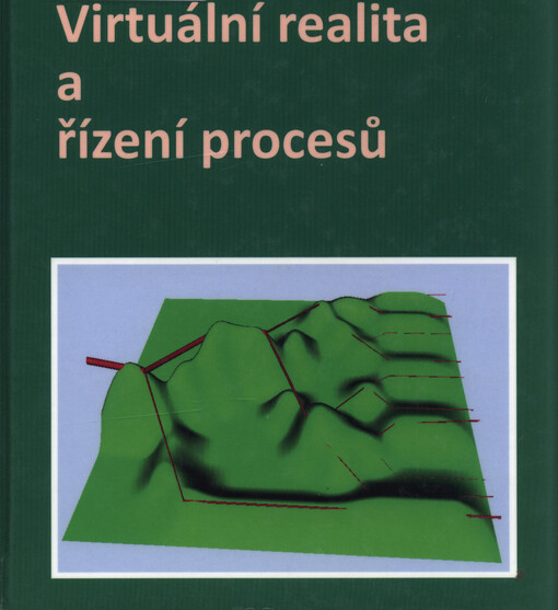 Virtuální realita a řízení procesů : [odborná publikace]