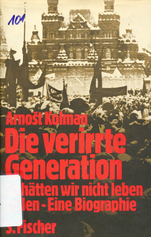 Die verirrte Generation : so hätten wir nicht leben sollen : eine Biographie