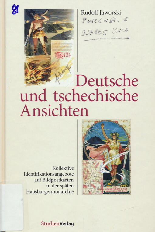 Deutsche und tschechische Ansichten :kollektive Identifikationsangebote auf Bildpostkarten in der späten Habsburgermonarchie