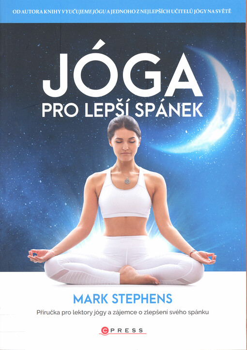 Jóga pro lepší spánek : příručka pro lektory jógy a zájemce o zlepšení svého spánku