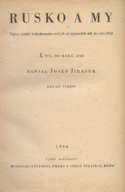 Rusko a my: dějiny vztahů československo-ruských od nejstarších dob do roku 1914