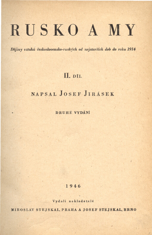 Rusko a my: dějiny vztahů československo-ruských od nejstarších dob do roku 1914