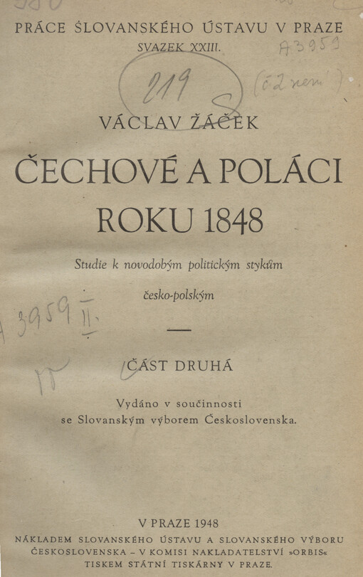 Čechové a Poláci roku 1848: studie k novodobým politickým stykům česko-polským = Les Tchèques et les Polonais en 1848 : contribution à l'histoire des relations politiques modernes entre les Tchèques et les Polonais