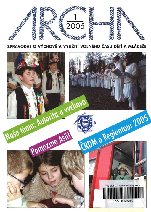 Archa : zpravodaj o výchově a využití volného času dětí a mládeže