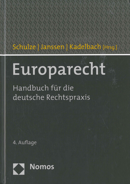 Europarecht : Handbuch für die deutsche Rechtspraxis
