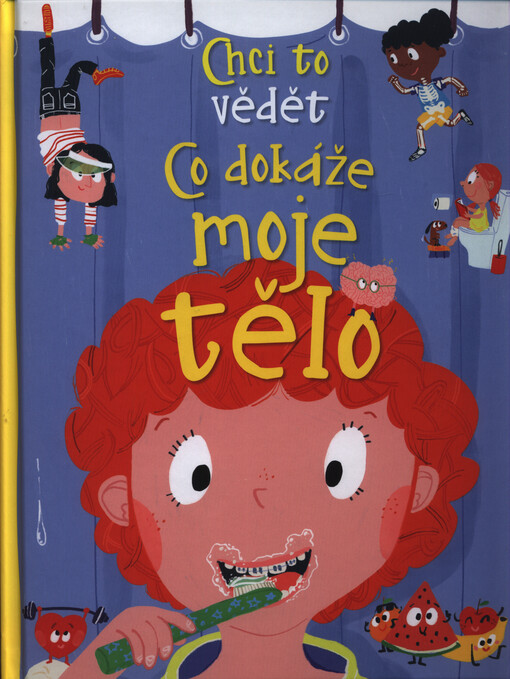 Chci to vědět. Co dokáže moje tělo