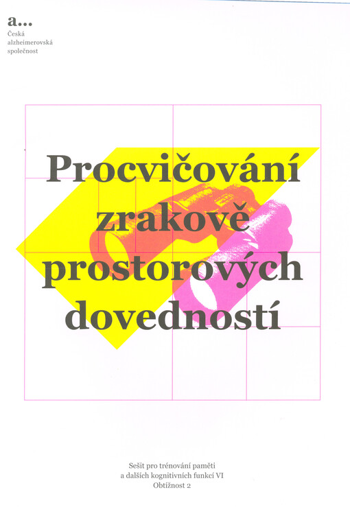 Sešit pro trénování paměti a dalších kognitivních funkcí. VI, Procvičování zrakově prostorových dovedností. Obtížnost 2