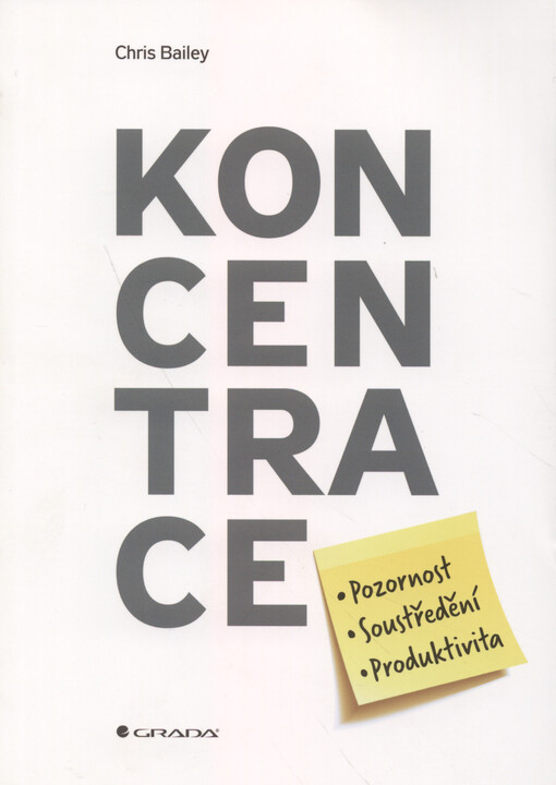 Koncentrace : pozornost, soustředění, produktivita