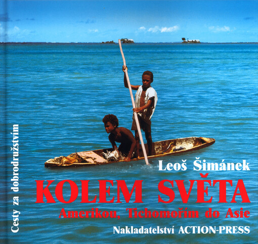 Kolem světa : Amerikou, Tichomořím do Asie