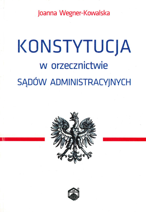 Konstytucja w orzecznictwie sądów administracyjnych