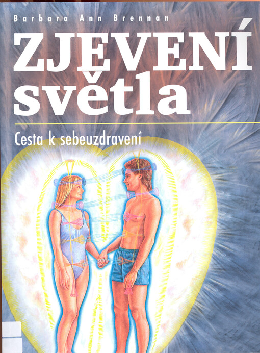 Zjevení světla : cesta sebeuzdravování