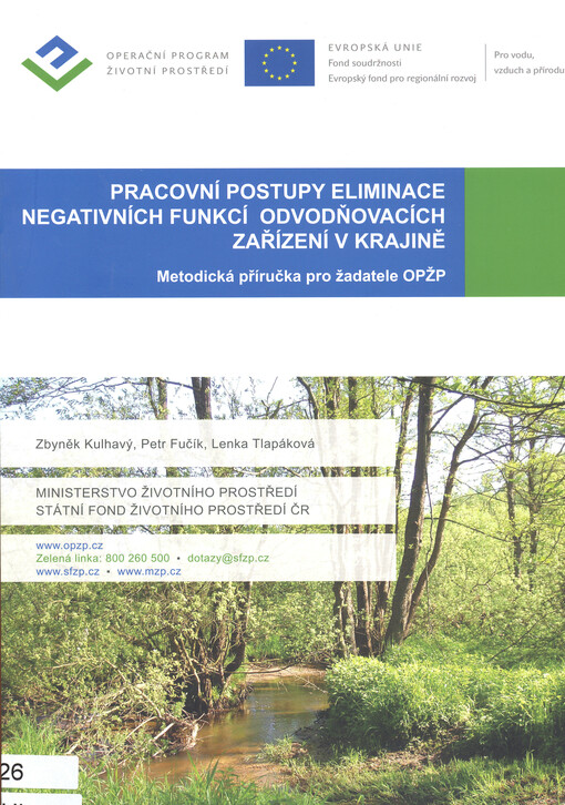 Pracovní postupy eliminace negativních funkcí odvodňovacích zařízení v krajině: metodická příručka pro žadatele OPŽP