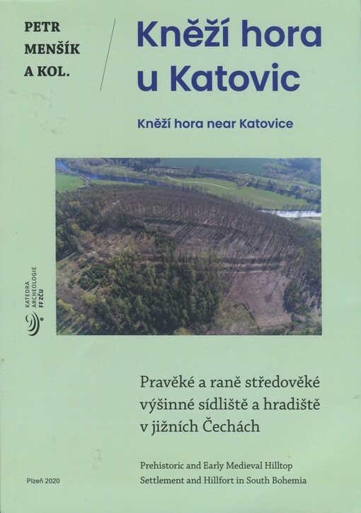 Kněží hora u Katovic : pravěké a raně středověké výšinné sídliště a hradiště v jižních Čechách