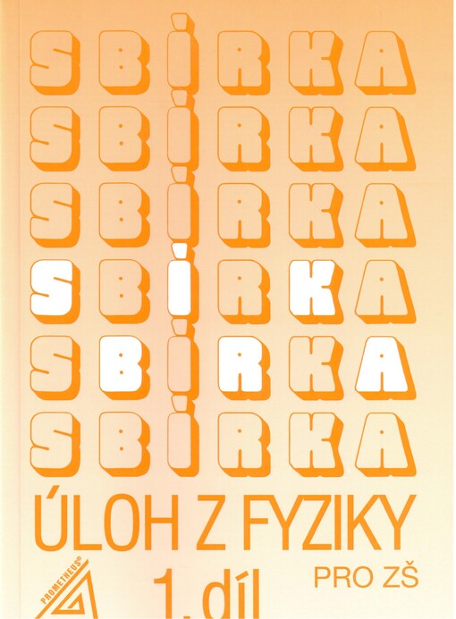 Sbírka úloh z fyziky pro žáky základních škol. 1. díl