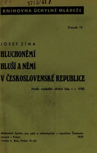 Hluchoněmí, hluší a němí v Československé republice: Podle výsledků sčítání lidu v r. 1930