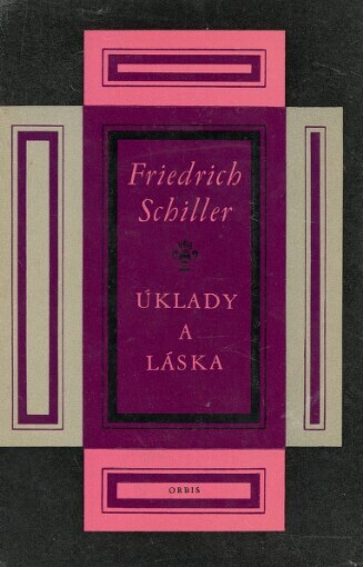 Úklady a láska :občanská truchlohra v pěti dějstvích