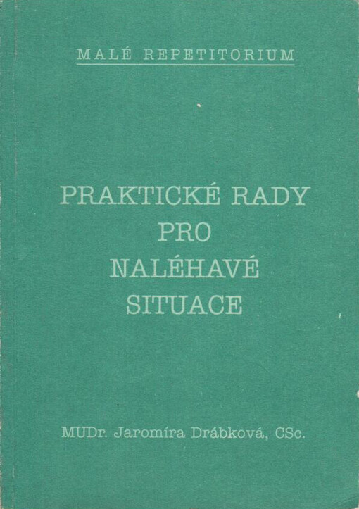 Praktické rady pro naléhavé situace : malé repetitorium