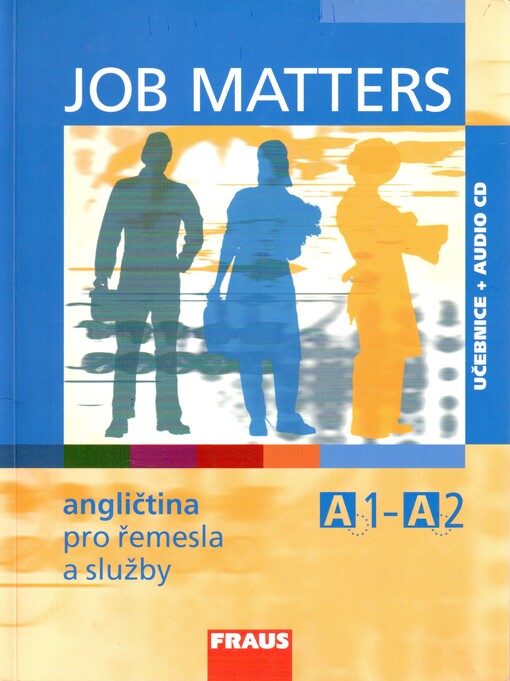 Job Matters : angličtina pro řemesla a služby : A1-A2