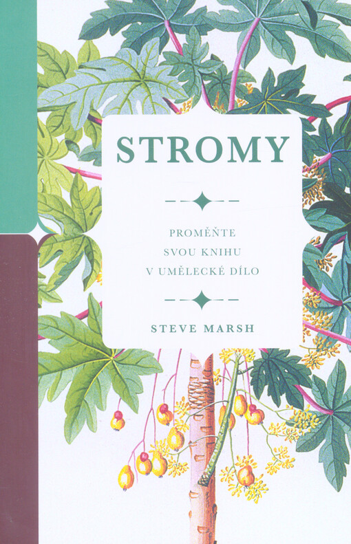 Stromy : proměňte svou knihu v umělecké dílo