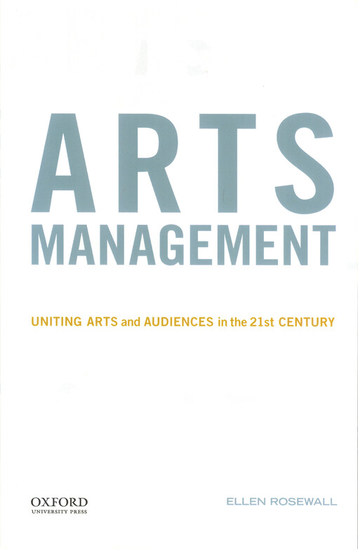 Arts management : uniting arts and audiences in the 21st century