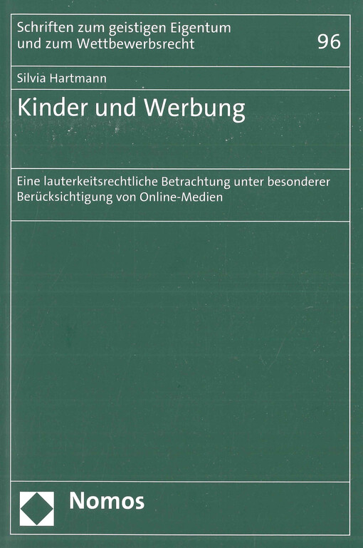 Kinder und Werbung : eine lauterkeitsrechtliche Betrachtung unter besonderer Berücksichtigung von Online-Medien