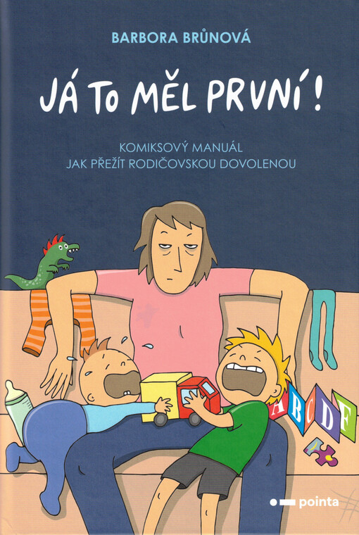 Já to měl první! : komiksový manuál jak přežít rodičovskou dovolenou