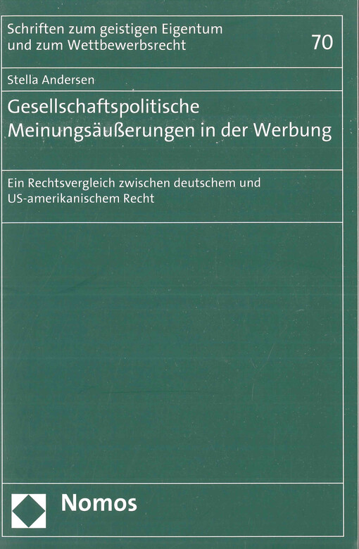Gesellschaftspolitische Meinungsäußerungen in der Werbung : ein Rechtsvergleich zwischen deutschem und US-amerikanischem Recht