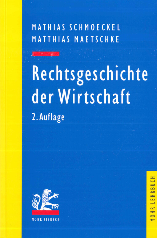 Rechtsgeschichte der Wirtschaft : seit dem 19. Jahrhundert