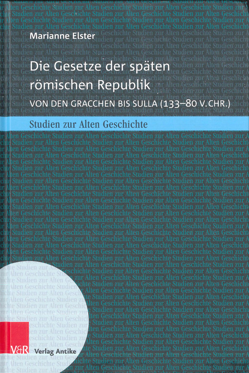 Die Gesetze der späten römischen Republik : von den Gracchen bis Sulla (133-80 v. Chr.)