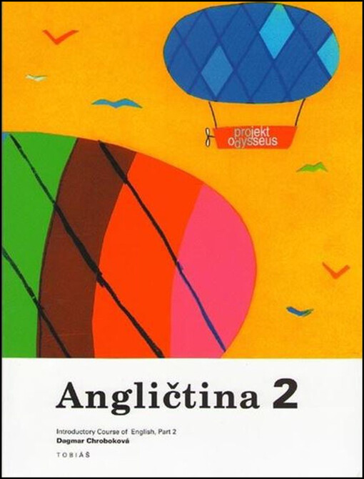 Angličtina: učebnice angličtiny pro 1. stupeň ZŠ = učebnica angličtiny pre 1. stupeň ZŠ