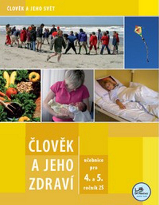 Člověk a jeho zdraví : pro 4. a 5. ročník základní školy, učebnice