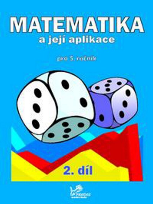 Matematika a její aplikace : 5. ročník, Díl 2