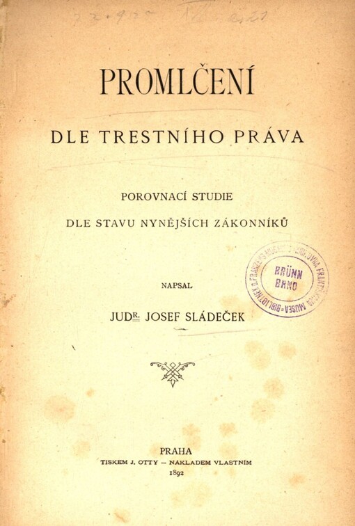 Promlčení dle trestního práva: porovnací studie dle stavu nynějších zákonníků