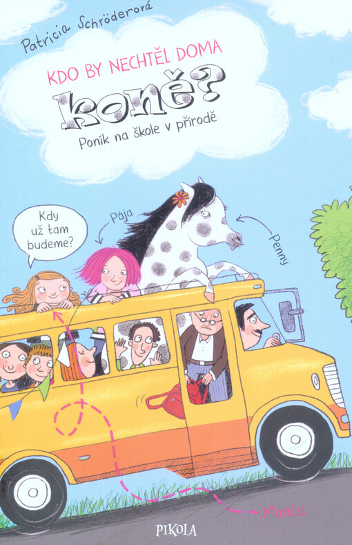 Kdo by nechtěl doma koně?. Poník na škole v přírodě