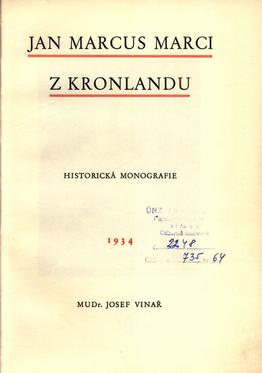 Jan Marcus Marcí z Kronlandu : historická monografie