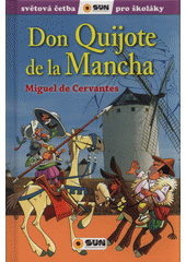 Důmyslný rytíř Don Quijote de la Mancha  (odkaz v elektronickém katalogu)