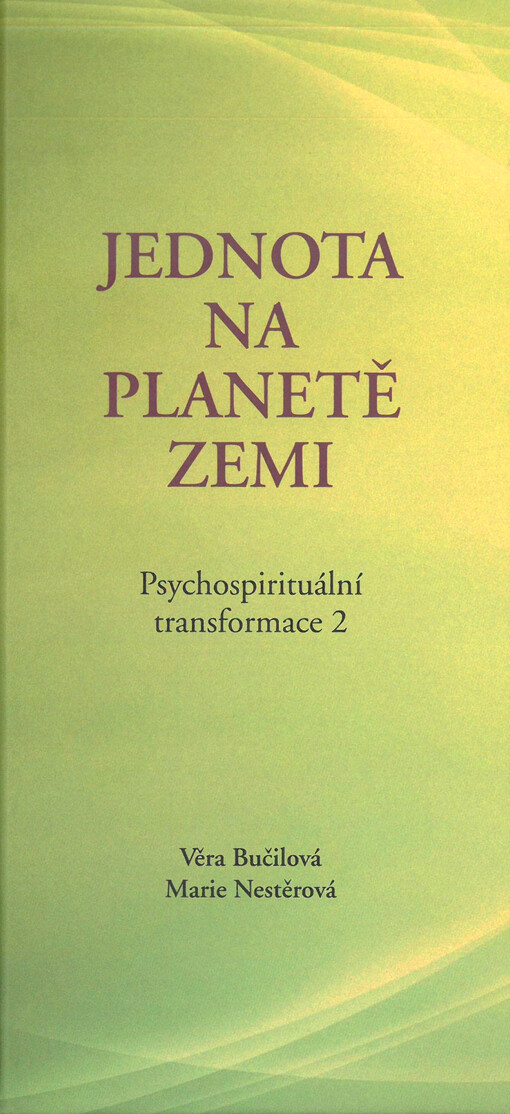 Psychospirituální transformace. 2, Jednota na planetě Zemi