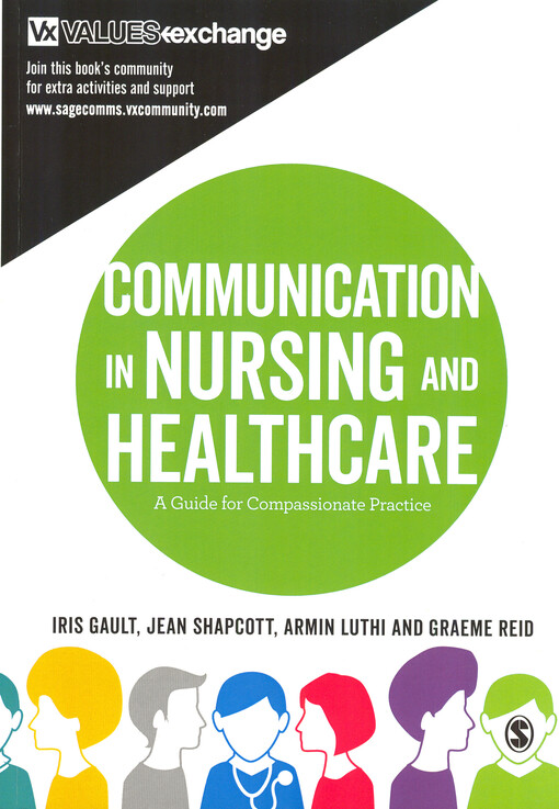 Communication in nursing and healthcare :a guide for compassionate practice