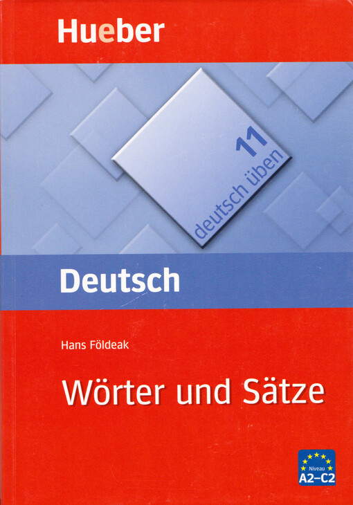 Wörter und Sätze :Satzgerüste für Fortgeschrittene