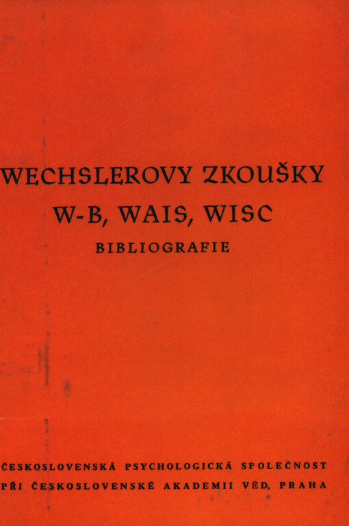 Wechslerovy zkoušky W-B, Wais, Wisc : bibliografie