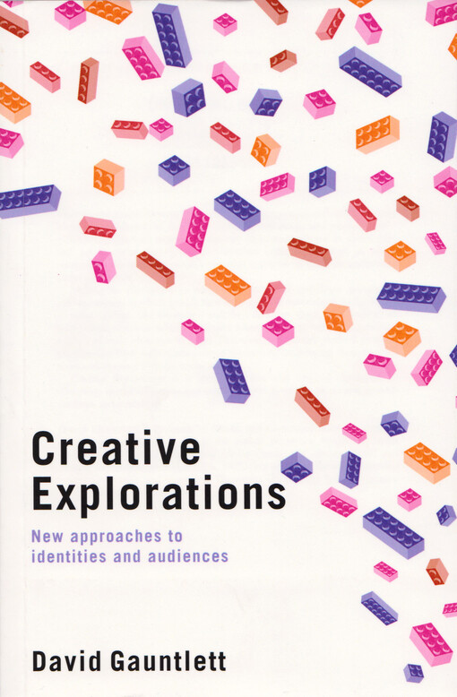 Creative explorations : new approaches to identities and audiences