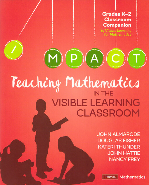 Teaching mathematics in the visible learning classroom : grades K-2