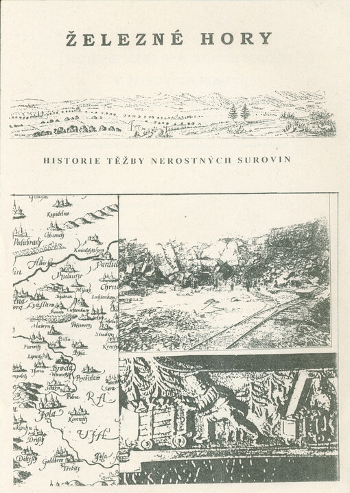 Historie těžby nerostných surovin v Železných horách : přehled podle geomorfologických jednotek a hlavních typů nerostných surovin